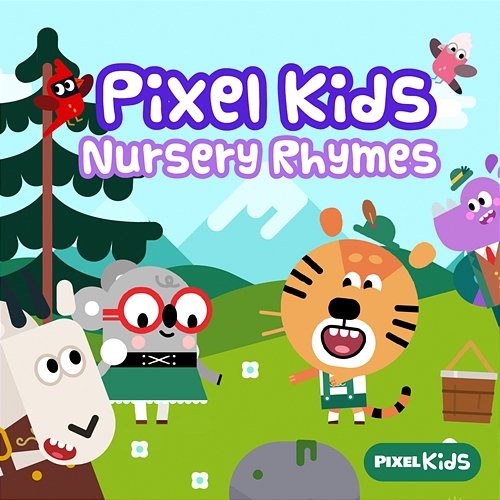 Pixel Kids Nursery Rhymes Pixel Kids