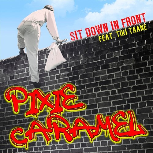 Pixie Caramel Sit Down In Front feat. Tiki Taane