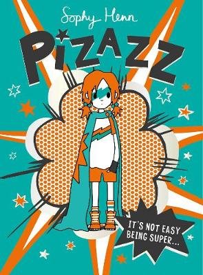 Pizazz: The super awesome new superhero series! Henn Sophy