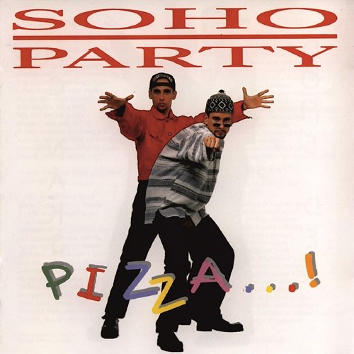 Pizza ...! Soho Party