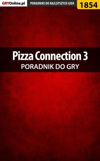 Pizza Connection 3 - poradnik do gry Adamus Agnieszka aadamus