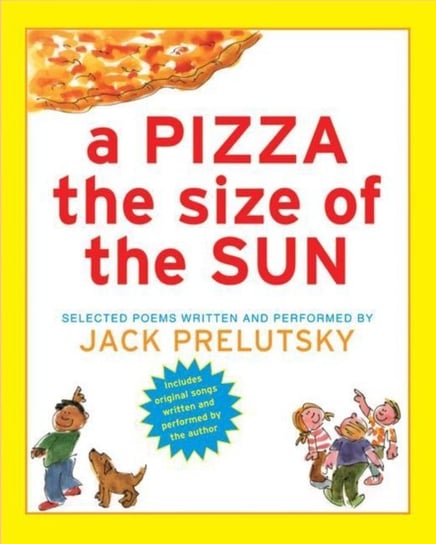 Pizza The Size of The Sun Prelutsky Jack