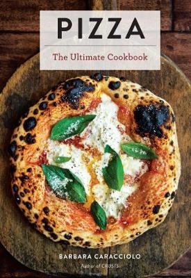 Pizza: The Ultimate Cookbook Featuring More Than 300 Recipes (Italian Cooking, Neapolitan Pizzas, Gifts for Foodies, Cookbook, History of Pizza) HarperCollins Focus