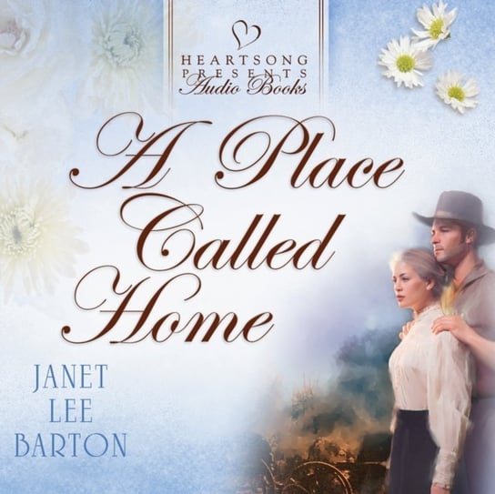 Place Called Home Janet Lee Barton