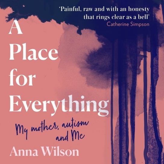 Place for Everything: As featured in Daily Mail and BBC Woman's Hour. Wilson Anna