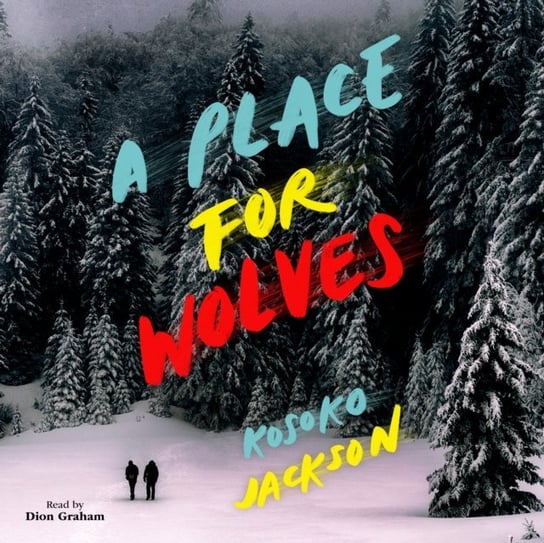Place for Wolves Kosoko Jackson, Dion Graham