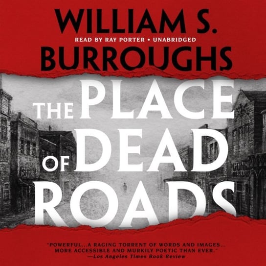 Place of Dead Roads Burroughs William S.