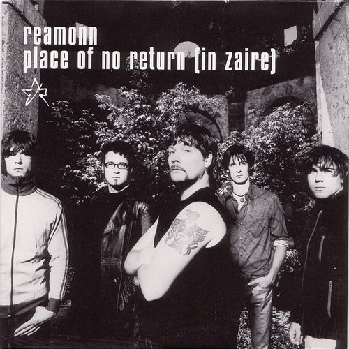 Place Of No Return (In Zaire) Reamonn