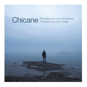 Place You Can't Remember Chicane