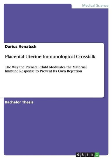 Placental-Uterine Immunological Crosstalk Henatsch Darius