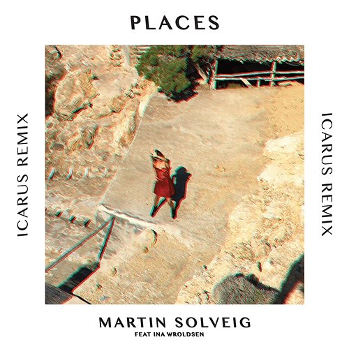 Places Martin Solveig feat. Ina Wroldsen