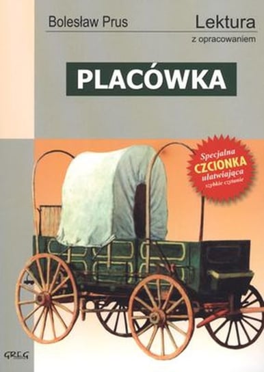 Placówka. Lektura z opracowaniem Prus Bolesław