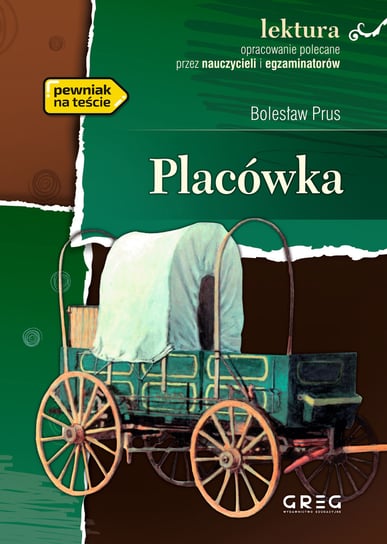 Placówka. Wydanie z opracowaniem Prus Bolesław