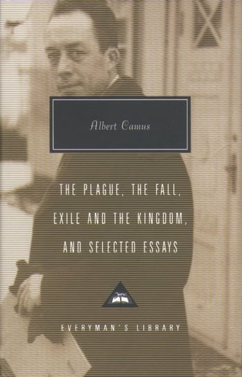 Plague, Fall, Exile And The Kingdom And Selected Essays Albert Camus
