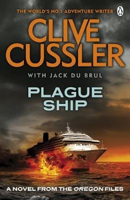 Plague Ship: Oregon Files #5 Cussler Clive