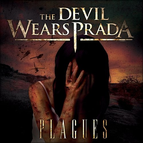 Plagues The Devil Wears Prada