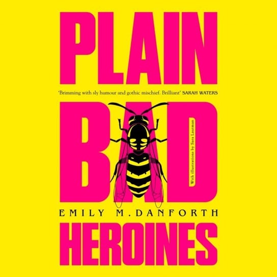 Plain Bad Heroines Danforth Emily M.