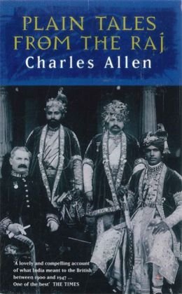 Plain Tales From The Raj Allen Charles
