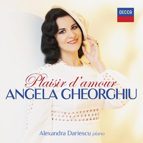 Plaisir d'Amour Angela Gheorghiu, Alexandra Dariescu