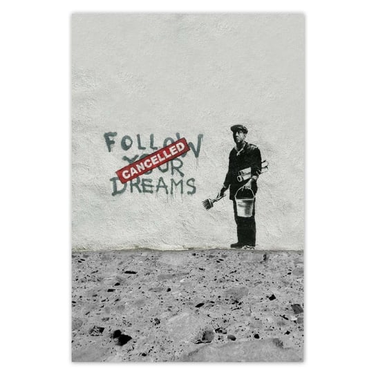 Plakat 60x90 Banksy Follow Your Dreams ZeSmakiem