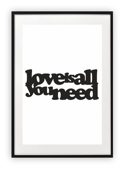 Plakat A4 21x30 cm  Love is all you need WZORY Printonia