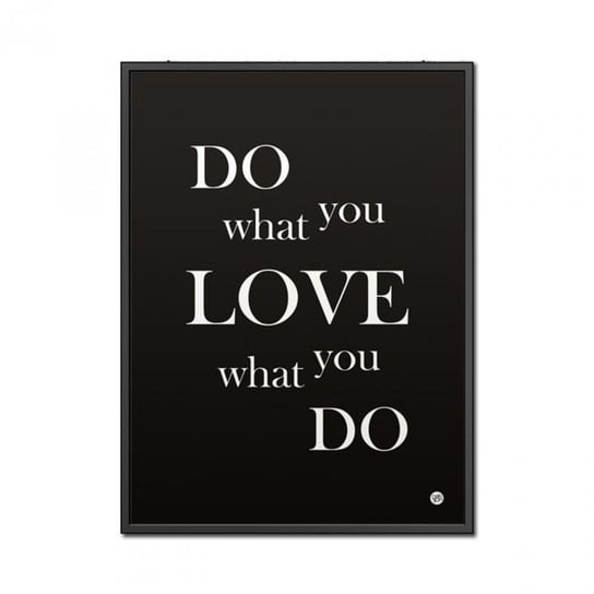 Plakat dekoracyjny "Do what you love what you do" DEKOSIGN, czarny, 50 x 70 cm DekoSign