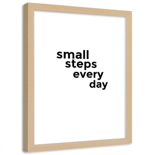 Plakat dekoracyjny w ramie naturalnej FEEBY Small steps every day, 60x90 cm Feeby