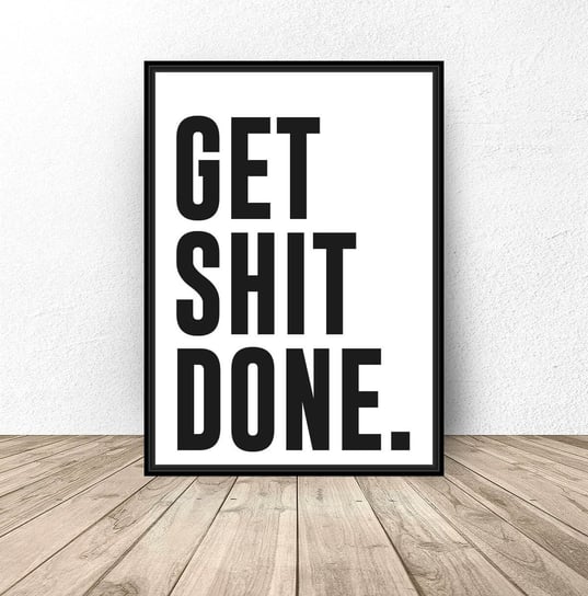 Plakat do łazienki "Get shit done" A4 (210mm x 297mm) Scandi Poster