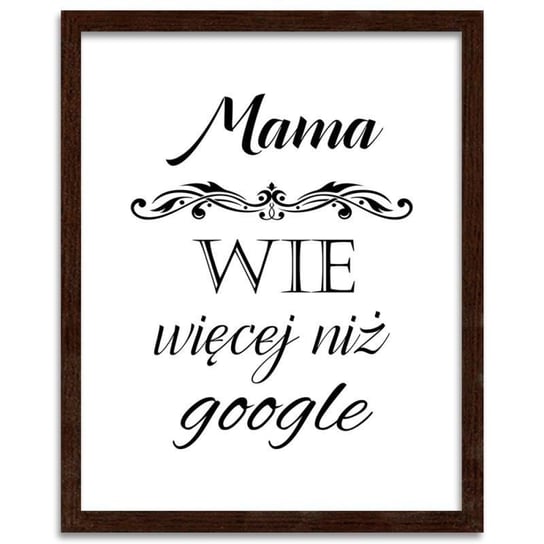 Plakat FEEBY Mama wie więcej niż Google, 40x50 cm Feeby