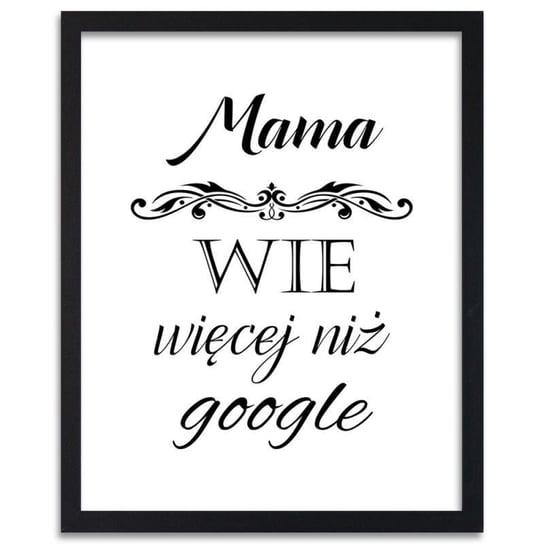 Plakat FEEBY Mama wie więcej niż Google, 60x80 cm Feeby