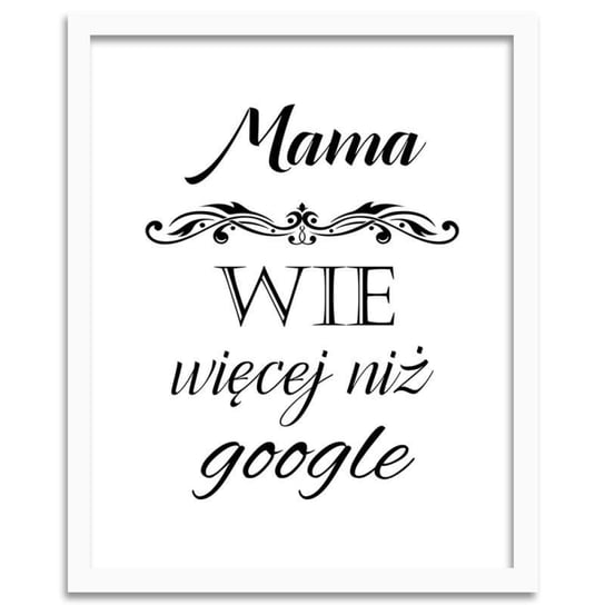 Plakat FEEBY Mama wie więcej niż Google, 60x90 cm Feeby