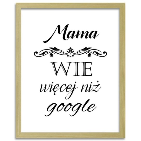 Plakat FEEBY Mama wie więcej niż Google, 60x90 cm Feeby