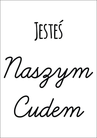 Plakat, Jesteś naszym cudem, 70x100 cm reinders