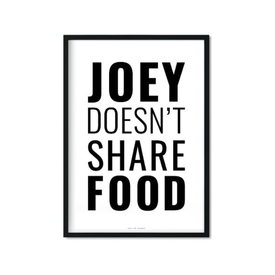 Plakat Joey doesn't share food, biało-czarny, 30x40 cm Love The Journey