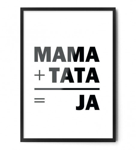 Plakat MAMA+TATA=JA 30x40 cm FOX ART STUDIO