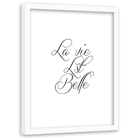 Plakat na ścianę w ramie białej FEEBY Napis życie jest piękne, 60x80 cm Feeby