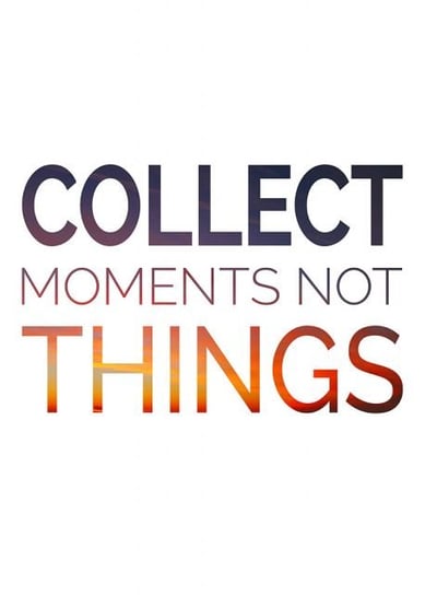 Plakat NICE WALL Collect moments not things, 50x70 cm Nice Wall