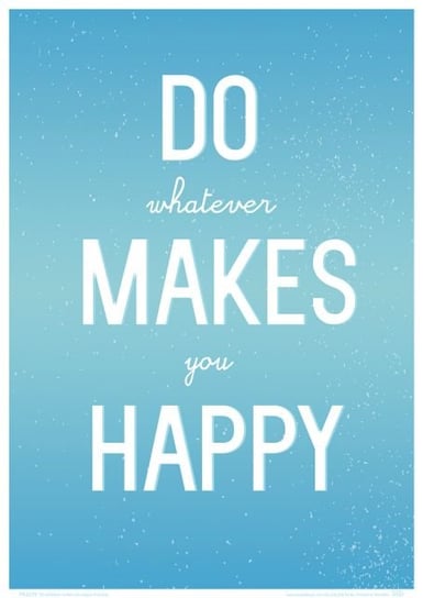 Plakat NICE WALL Do whatever makes you happy, 21x29,7 cm Nice Wall