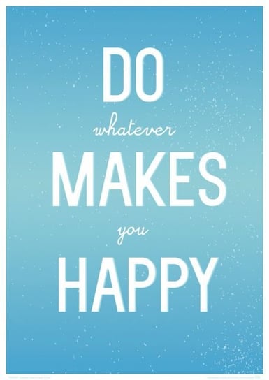 Plakat NICE WALL Do whatever makes you happy, 29,7x42 cm Nice Wall