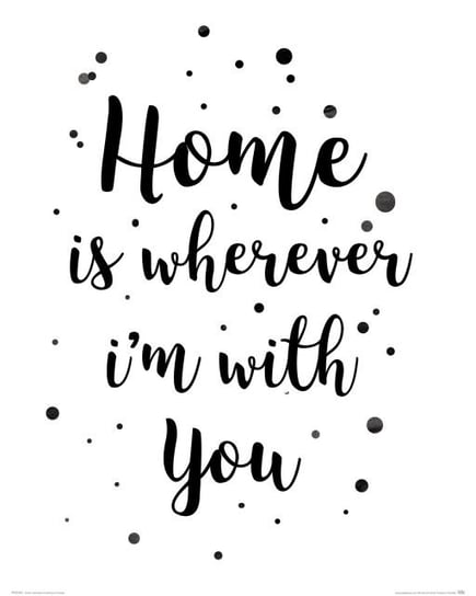 Plakat NICE WALL Home is wherever im with you, 40x50 cm Nice Wall