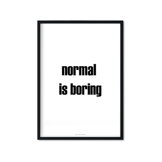 Plakat Normal Is Boring, 21x29,7 cm Love The Journey
