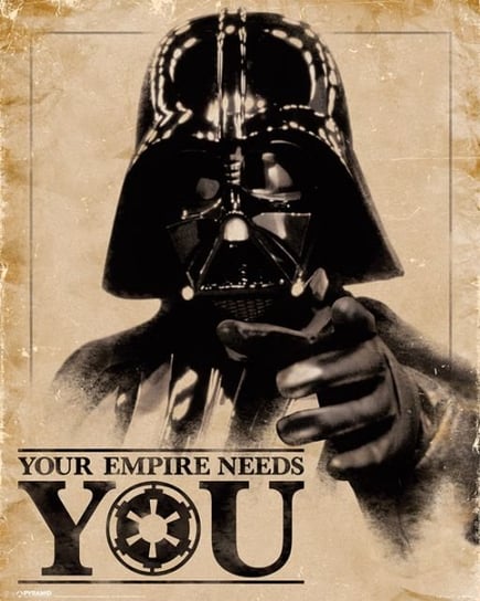 Plakat PYRAMID INTERNATIONAL Star Wars Classic Your Empire Needs You, 40x50 cm Star Wars gwiezdne wojny