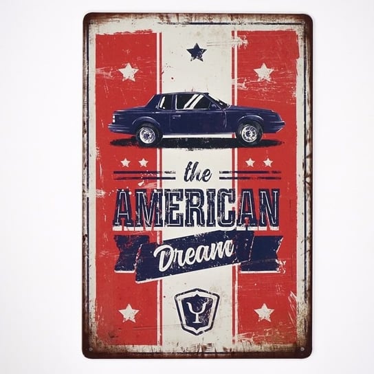 Plakat Tabliczka dekoracyjna metalowa AMERICAN DREAM RustykalneUchwyty
