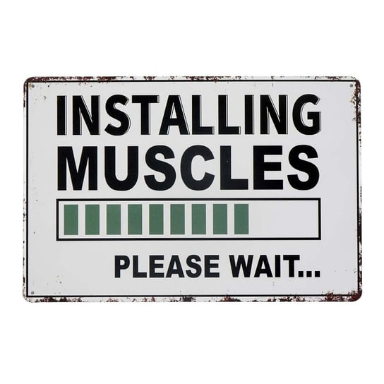 Plakat Tabliczka Dekoracyjna Metalowa Installing Muscles Rustykalne Uchwyt