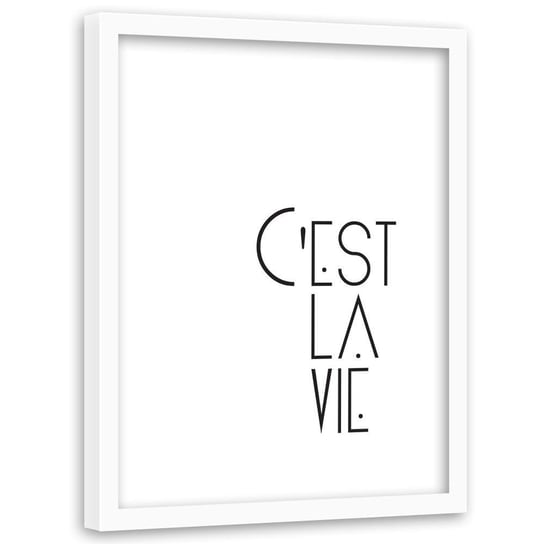 Plakat w ramie białej FEEBY C'est la vie, 40x60 cm Feeby