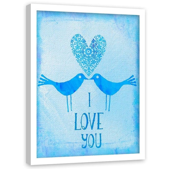 Plakat w ramie białej FEEBY I love You, 40x60 cm Feeby