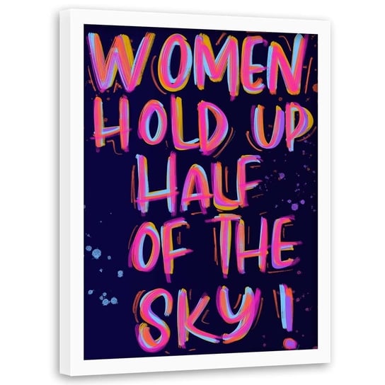 Plakat w ramie białej FEEBY Slogan o kobietach, 50x70 cm Feeby