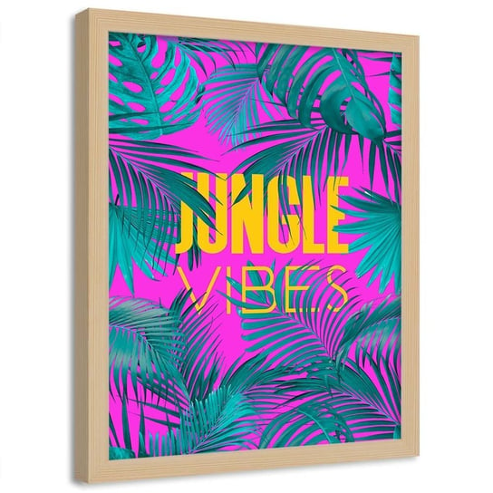 Plakat w ramie naturalnej, Jungle vibes - 40x60 Feeby