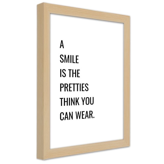 Plakat w ramie naturalnej, Uśmiech jest najpiękniejszą rzeczą, którą możesz nosić 70x100 Feeby