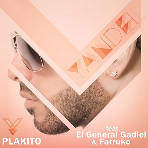 Plakito Yandel feat. El General Gadiel and Farruko